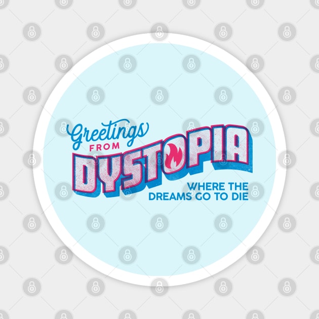 Greetings from Dystopia Magnet by daparacami